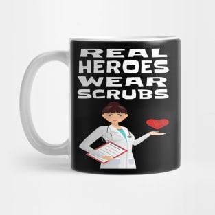 REAL HEROES WEAR SCRUBS Mug